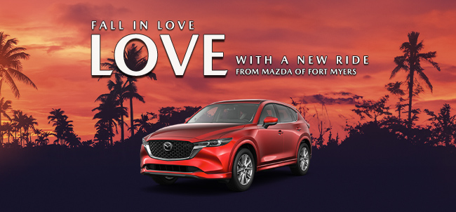 Fall In Love With a New Ride at Mazda of Fort Myers