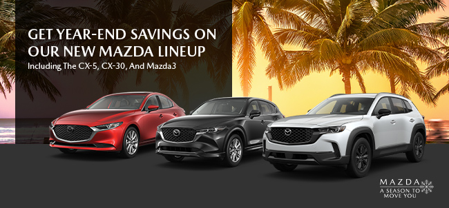 Get year-end savings on our new Mazda lineup - including the CX-5 CX-30 and Mazda3 - Mazda a season to move you