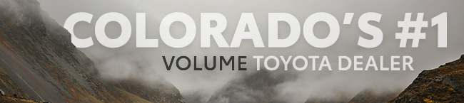 Colorado's Number one Volume Toyota Dealer!