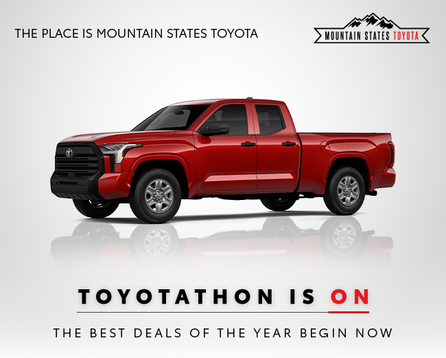 The place is Mountain States Toyota - Toyotathon is one the best deals of the year begin now