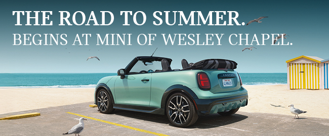 the road to summer begins at MINI of Wesley Chapel