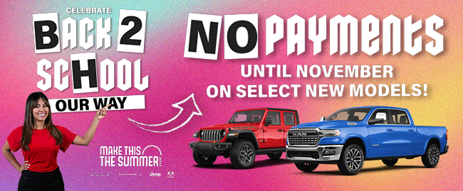 Celebrate Back To School Back 2 School our way - No payment until November on selectnew models