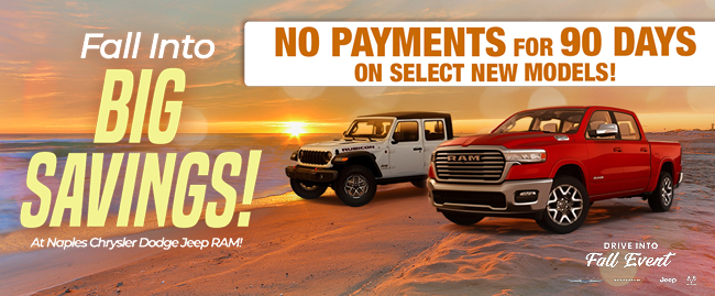 Fall into Big Savings at Naples Chrysler Dodge Jeep RAM - No Payments for 90 days on select new models