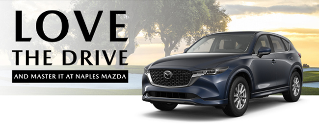 Love the drive and master it at Naples Mazda