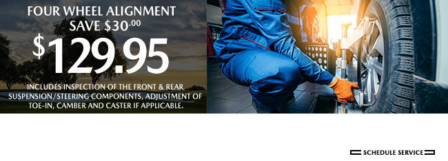 $129.95 Four Wheel Alignment Save $30.00
