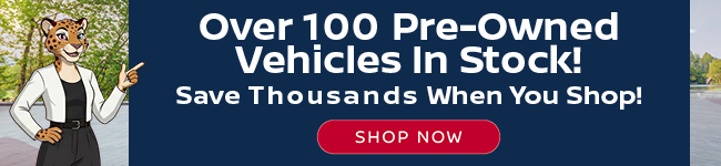 Over 100 Pre-owned Vehicles in stock - save thousands when you shop