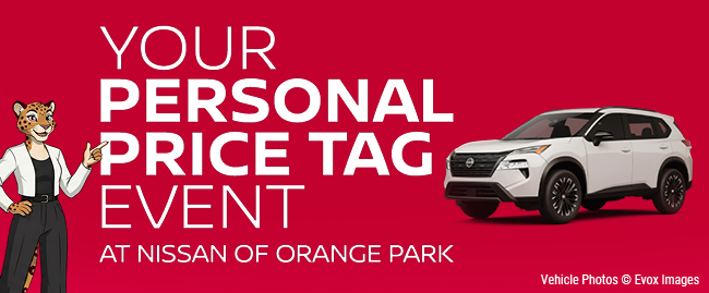 Your Personal Price Tag Event at Nissan of Orange Park