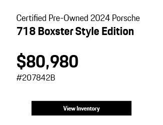 Certified Used 2024 Porsche 718 Boxster Style Edition offer