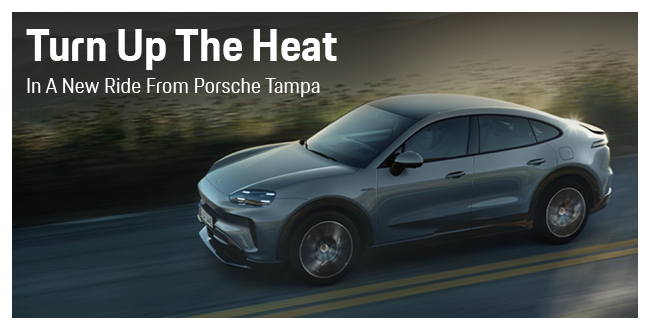 Turn up the heat in a new ride from Porsche Tampa