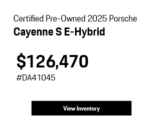 Certified Pre-Owned 2025 Porsche Cayenne S E-Hybrid offer