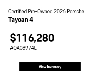 Certified Pre-Owned 	2026	Porsche	Taycan	4 offer