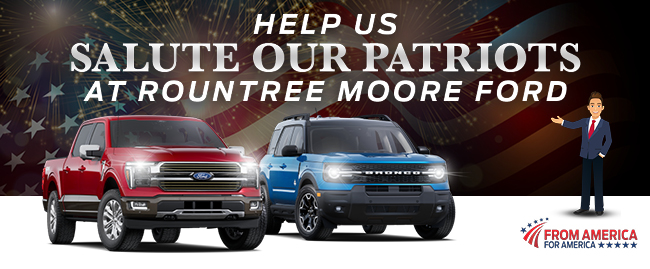 Help us salute our patriots at Rountree Moore Ford