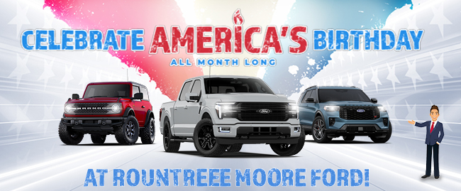 Celebrate America's Birthday at Rountree Moore Ford