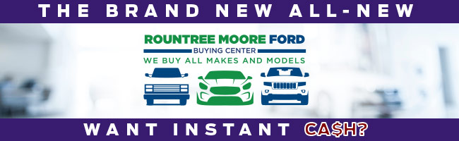 The brand new All-new Roundtree Moore Ford Buying Center - want instant cash