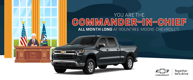 You are the commander all month long at Rountree Moore Chevrolet