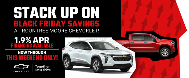 Stack up on Black Friday Savings at Rountree Moore Chevorlet