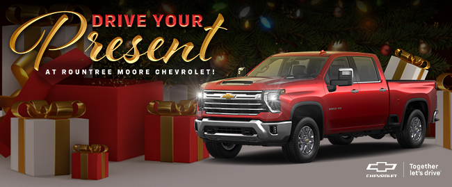 Drive your present at Rountree Moore Chevorlet