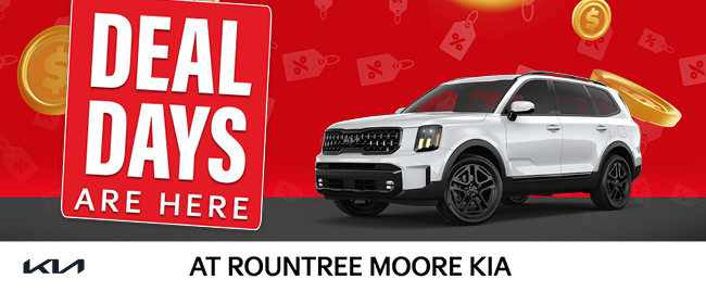 Deal Days are here at Roundtree Moore KIA