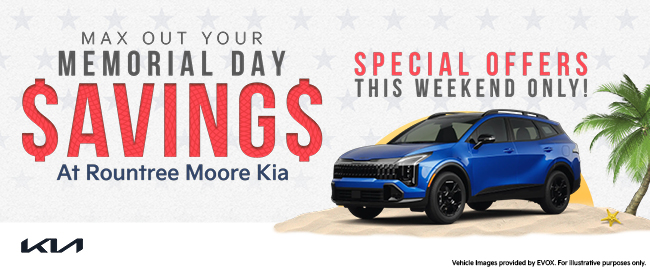 Max out your Memorial Day savings at Rountree Moore Kia