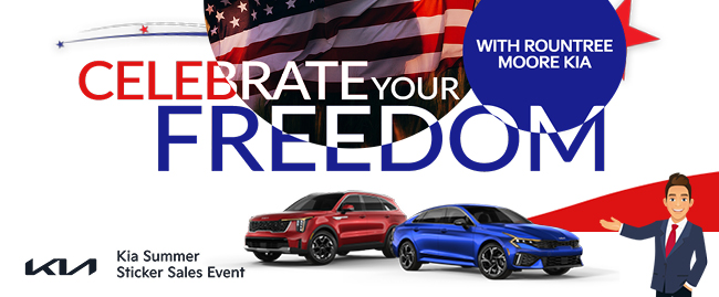 Celebrate your freedom at Rountree Moore Kia