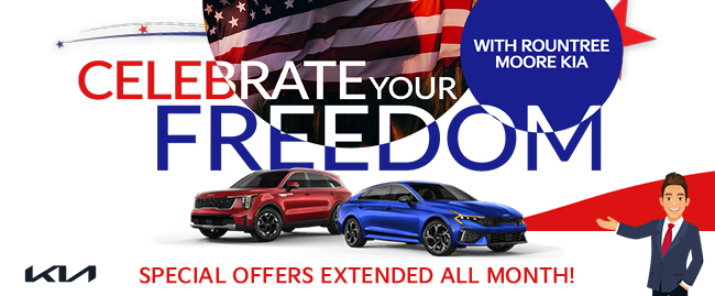 Celebrate your freedom at Rountree Moore Kia - special offers extended all month long