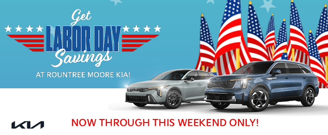 Get Labor Day Savings at Rountree Moore Kia - Now though this weekend only