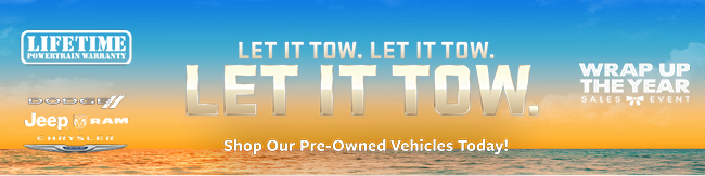 Let it tow let it tow let it tow - shop preowned vehicles now