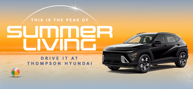 This is the peak of summer living, drive it at Thompson Hyundai