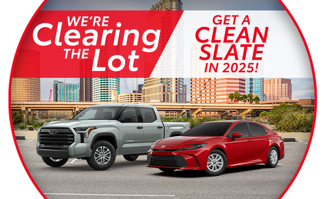 Were Clearing the lot get a clean slate in 2025 - Toyota of Tampa Bay