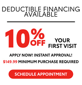 Deductible financing available - 10% Your First Visit