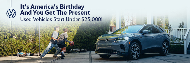 Its Americas Birthday and you get the Present - Used Vehicles Starting under $25k