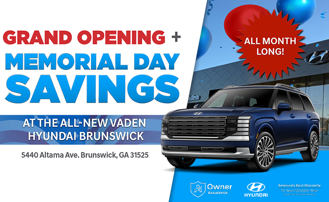 Grand opening Memorial Day savings all month long at Vaden Hyundai Brunswick