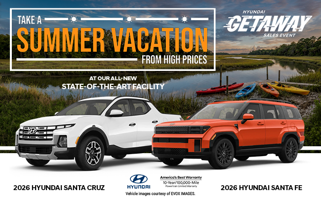 Take a Summer Vacation from High Prices - At our New Stat-Of-The-Art Facility - Hyundai Getaway Sales Event