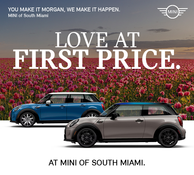 Love at first price. At MINI of South Miami.