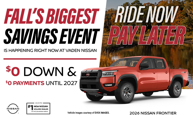 Falls biggest savings event is happening right now at Vaden Nissan - Ride now pay later