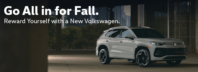 Go all in for Fall. Reward yourself with a New Volkswagen.
