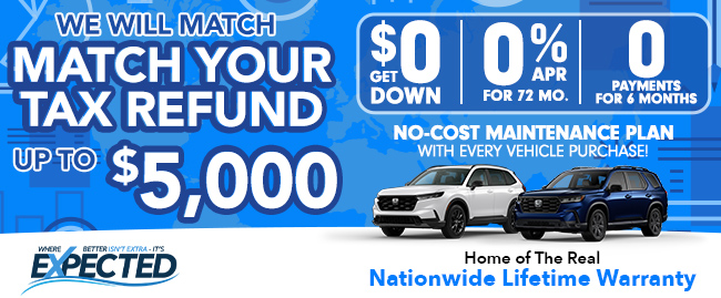 We will match your tax refund up to 5000 USD at Westshore Honda