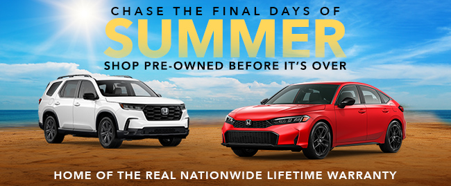 Chase the final days of Summer shop Pre-Owned before its over - Home of the real Nationwide lifetime warranty at Westshore Honda