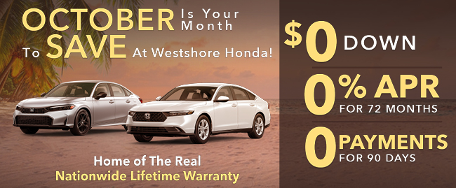 October to save - Home of the real Nationwide lifetime warranty at Westshore Honda