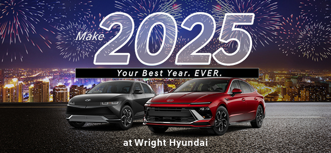 Make 2025 your best year ever At Wright Hyundai